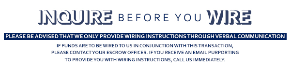 CAUTION IMPORTANT WIRE FRAUD ALERT FOR HOME BUYERS